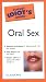 The Pocket Idiot's Guide to Oral Sex (The Pocket Idiot's Guide) by Ph.D., Ava Cadell