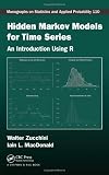 Hidden Markov Models for Time Series: An Introduction Using R (Monographs on Statistics and Applied Probability)