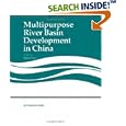 Multipurpose River Basin Development in China (Edi Seminar) by Senior Policy Seminor on Policies for Multi-Purpose River Basin develo and Peter Sun