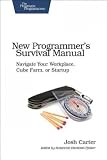 Produkt-Bild: (New Programmer's Survival Manual: Navigate Your Workplace, Cube Farm, or Startup) By Carter, Josh (Author) Paperback on (11 , 2011)