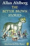 The Better Brown Stories