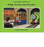 Toby, trucks and trouble
