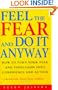 Feel the Fear and Do It Anyway