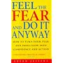 Feel the Fear and Do it Anyway by Susan Jeffers