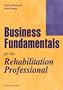 Business Fundamentals for the Rehabilitation Professional