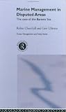 Marine Management in Disputed Areas: Case of the Barents Sea (Ocean Management & Policy)