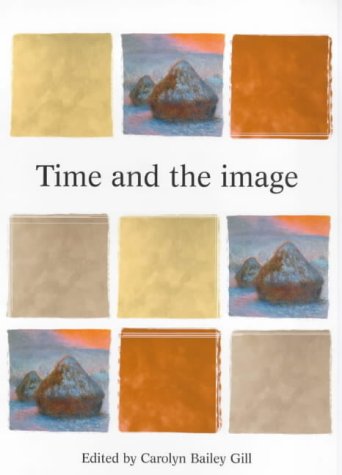 Time and the Image (Critical Perspectives in Art History)