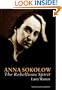 Anna Sokolow: The Rebellious Spirit (Choreography and Dance Studies Series)