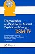 Diagnostisches und Statistisches Manual Psychischer St�rungen DSM-IV