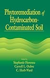 Phytoremediation of Hydrocarbon Contaminated Soils (AATDF Monograph)