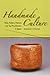 Search : Handmade Culture: Raku Potters, Patrons, And Tea Practitioners In Japan