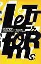 Letterforms: Bawdy, Bad and Beautiful: The Evolution of Hand-Drawn, Humorous, Vernacular, and Experimental Type