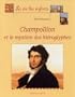 Champollion et le Myst�re des hi�roglyphes