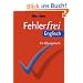 Fehlerfrei Englisch: Wortschatz, Grammatik, Pr�positionen. Ein �bungsbuch zum Verlernen typischer Fehler