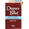 Degrees of Belief: Subjective Probability and Engineering Judgment