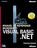 Manuel de référence Microsoft Visual Basic .NET - Langages et Programmation - reference book - French