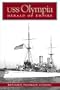 USS Olympia: Herald of Empire