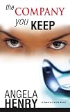 The Company You Keep (A Kendra Clayton Novel)