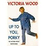 Up to You, Porky: The Victoria Wood Sketch Book (Mandarin Humour)