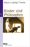 Kinder sind Philosophen - Hans-Ludwig Freese