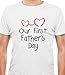 Our First Father's Day Great Gift Idea for a New Dad & Baby T-Shirt