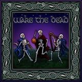 Wake the Dead: A Celtic Celebration of the Songs of the Grateful Dead