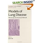 Click here to buy Models of Lung Disease (Lung Biology in Health and Disease) by Gil.