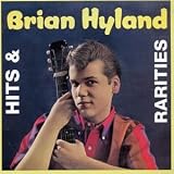 Brian Hyland - Hits & Rarities