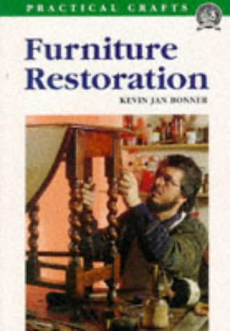 Furniture Restoration (Practical Crafts)