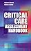 Critical Care Assessment Handbook by Sharon Smith Murray ISBN 0721665853