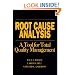 Root Cause Analysis : A Tool for Total Quality Management(H0701)