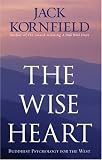 The Wise Heart: Buddhist Psychology for the West