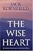 The Wise Heart: Buddhist Psychology for the West