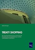 Produkt-Bild: Treaty Shopping: Die neue Rechtsprechung zur Nutzung von Doppelbesteuerungsabkommen und ihre Vereinbarkeit mit EU-Recht