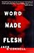 Books : Word Made Flesh