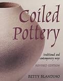 Coiled Pottery: Traditional and Contemporary Ways (Ceramics)