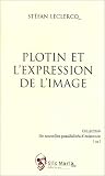 Plotin et l'expression de l'image : les paradoxes du r��l