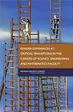 Gender Differences at Critical Transitions in the Careers of Science, Engineering and Mathematics Faculty