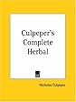 Culpeper's Complete Herbal: A Book of Natural Remedies of Ancient Ills (The Wordsworth Collection Reference Library)