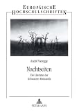 Nachtseiten: Die Literatur der Schwarzen Romantik - Andr&eacute; Vieregge