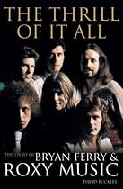 The Thrill of it All: The Story of Bryan Ferry and Roxy Music