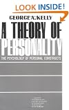 A Theory of Personality: Psychology of Personal Constructs (The Norton Library)