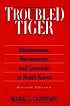 Troubled Tiger: Businessmen, Bureaucrats and Generals in South Korea (East Gate Book)