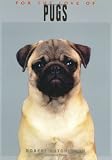 For the Love of Pugs (For the Love of)