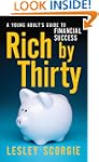 Rich by Thirty: A Young Adult's Guide...