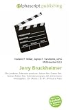 Jerry Bruckheimer: Film producer, Television producer, Action film, Drama film, Science fiction film, Television program, CSI: Crime Scene Investigation, CSI: Miami, CSI: NY, Without a Trace