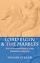 Lord Elgin and the Marbles