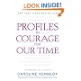 Profiles In Courage For Our Time