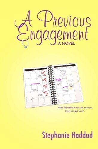 A Previous Engagement: A Novel by Stephanie Haddad (2011-07-10)