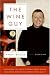 The Wine Guy: Everything You Want to Know about Buying and Enjoying Wine from Someone Who Sells It